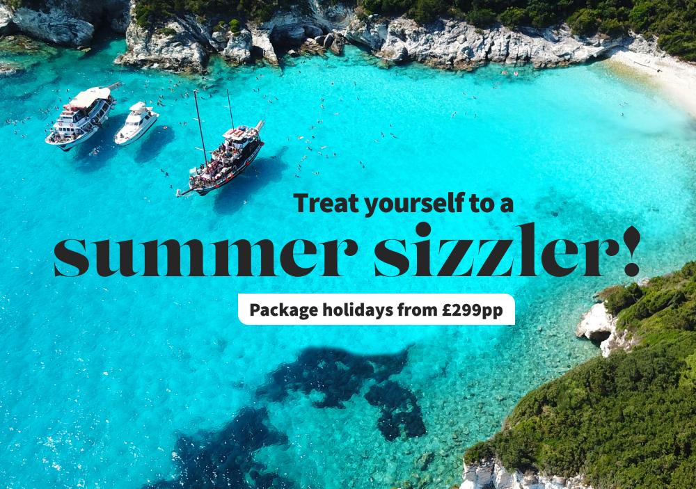 Treat yourself to a summer sizzler. Package holidays from £299pp. Book now