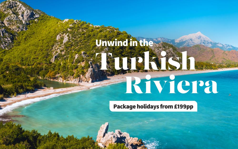 Unwind in the Turkish Riviera. Package holidays from £199pp
