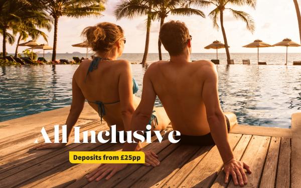 All inclusive holidays, deposits from £25pp