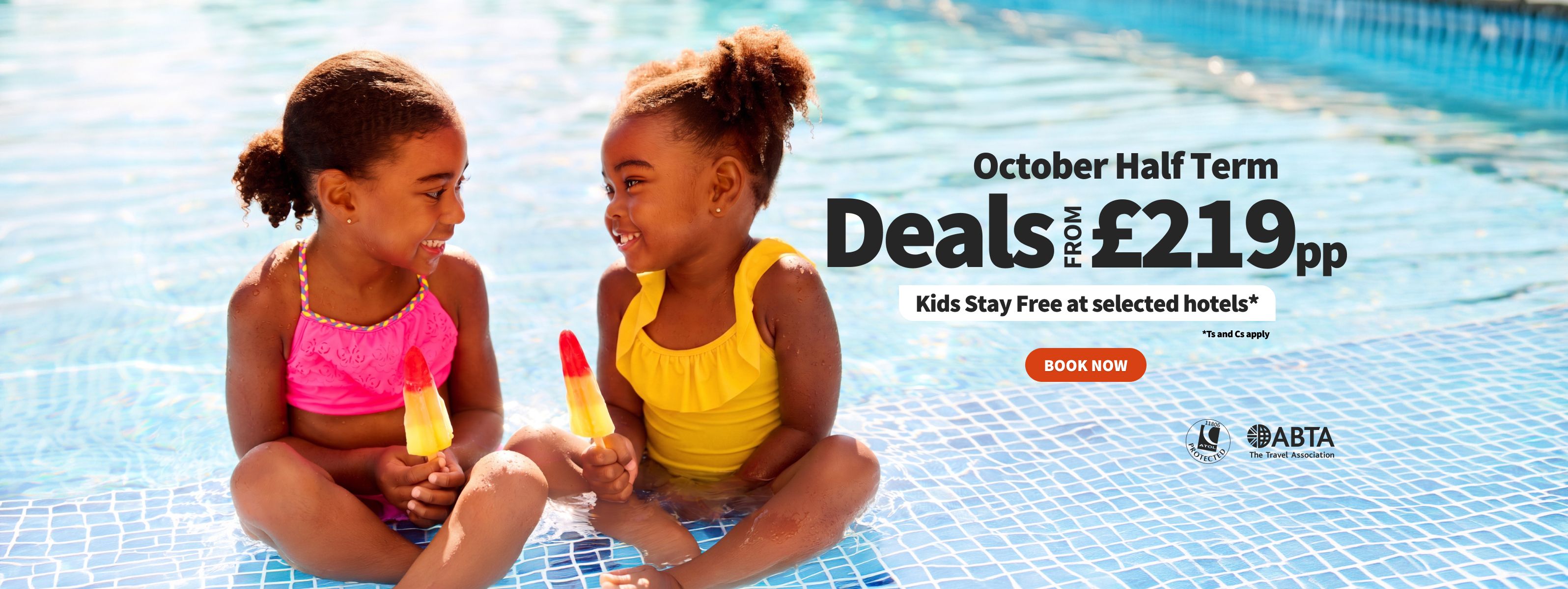 October half term. Deals from 219pp. Kids Stay Free at selected hotels* Book now