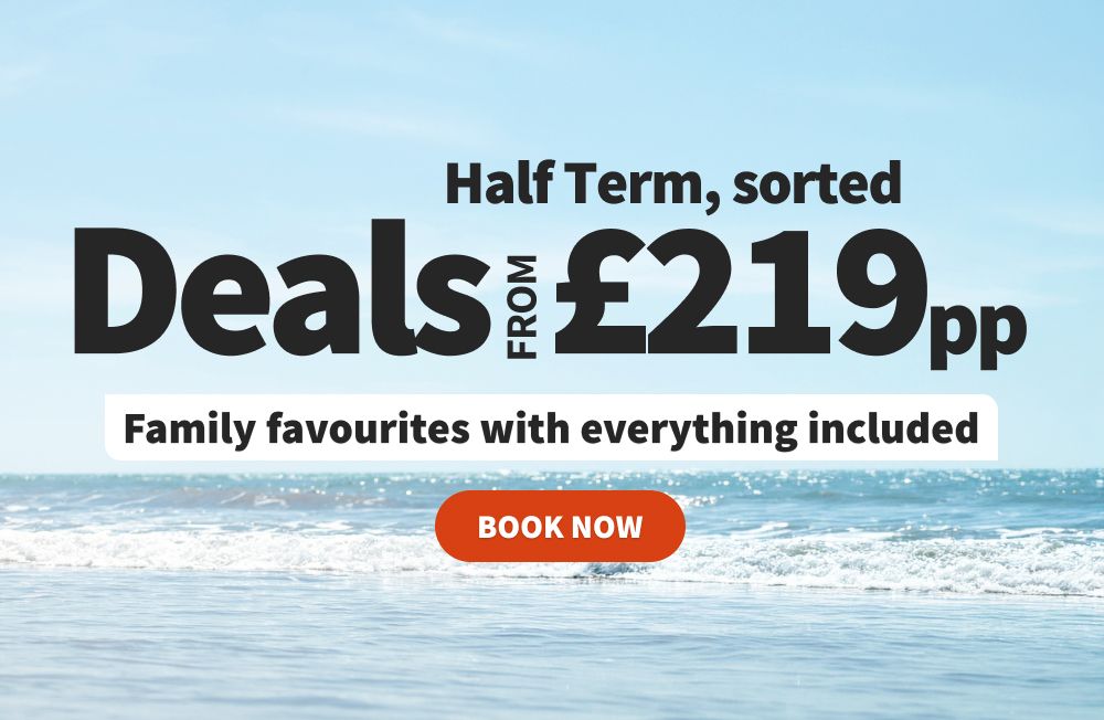 Half Term, sorted. Deals from £219pp. Family favourites with everything included. Book now