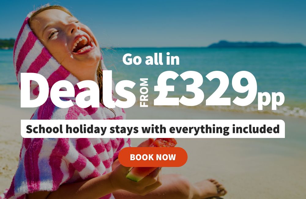 Go all in! Deals from £329pp. School holiday stays with everything included