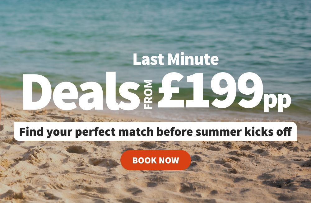 Last minute deals from £199pp. Find your perfect match before summer kicks off