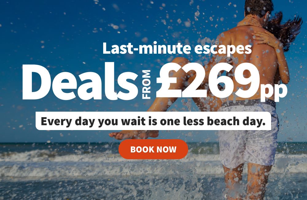 Last-minute escapes. Deals from £269pp. Every day you wait is one less pool day.